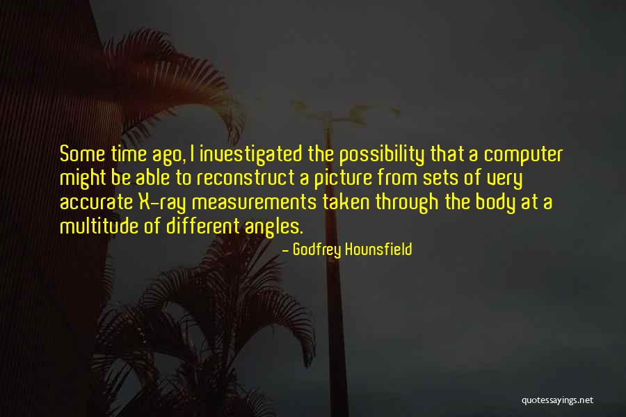 Arinium Quotes By Godfrey Hounsfield Arinium Quotes By Godfrey Hounsfield