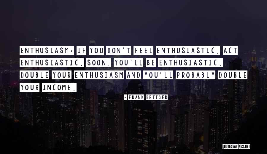 Arinsights Quotes By Frank Bettger Arinsights Quotes By Frank Bettger