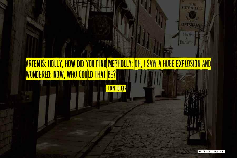 Ariola Demiri Quotes By Eoin Colfer Ariola Demiri Quotes By Eoin Colfer
