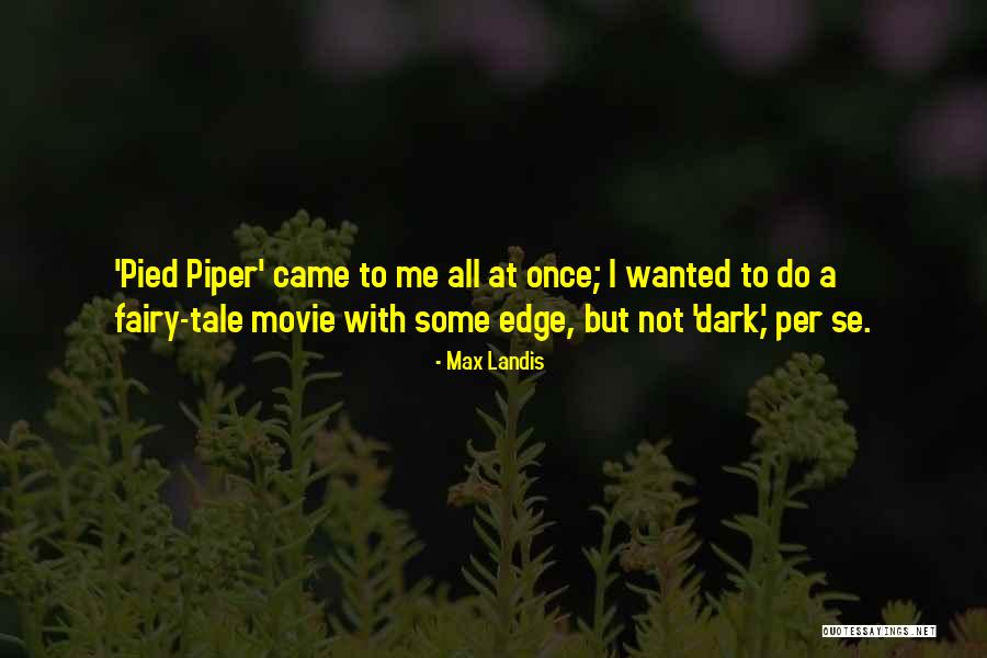 Aripi Quotes By Max Landis Aripi Quotes By Max Landis