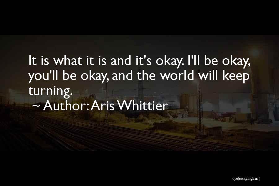 Aris Whittier Quotes 845050