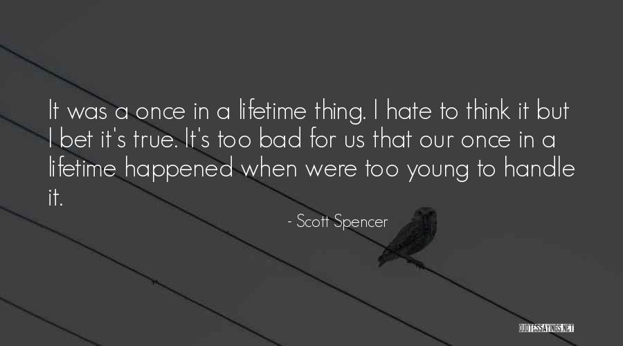 Arisa Cox Quotes By Scott Spencer Arisa Cox Quotes By Scott Spencer