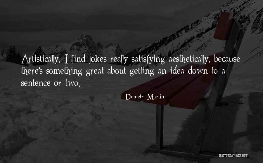 Arisaka Defense Quotes By Demetri Martin Arisaka Defense Quotes By Demetri Martin