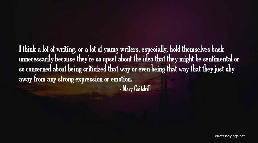 Arisara Wongchalee Quotes By Mary Gaitskill Arisara Wongchalee Quotes By Mary Gaitskill