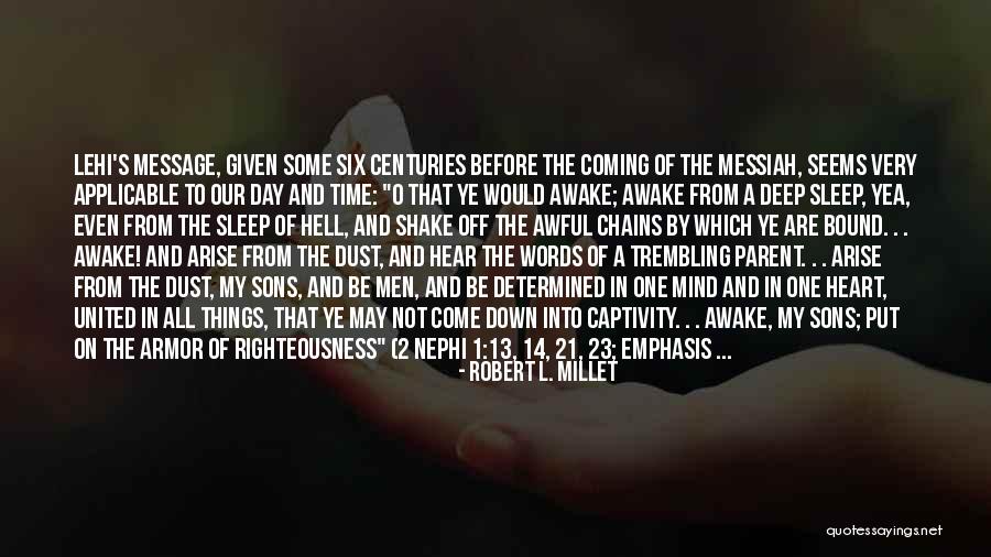 Arise And Awake Quotes By Robert L. Millet Arise And Awake Quotes By Robert L. Millet