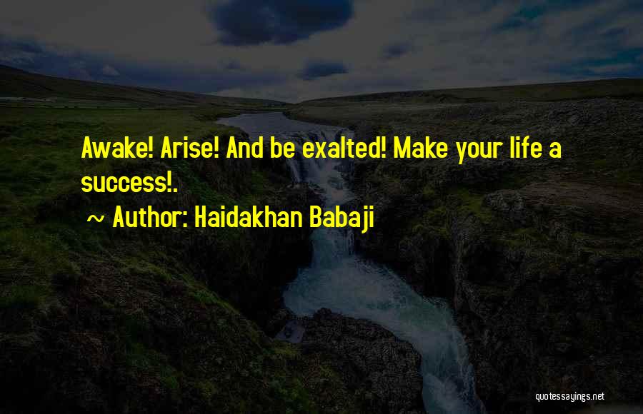 Arise Awake Quotes By Haidakhan Babaji