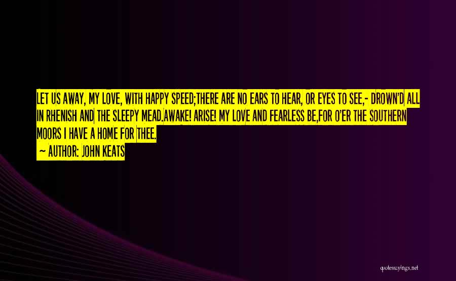 Arise Awake Quotes By John Keats Arise Awake Quotes By John Keats