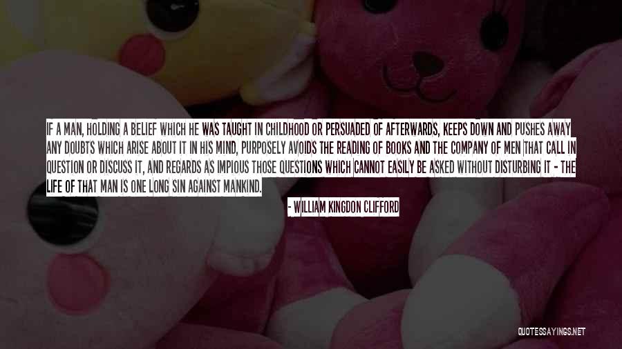 Arise Company Quotes By William Kingdon Clifford Arise Company Quotes By William Kingdon Clifford