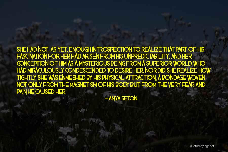 Arisen Quotes By Anya Seton Arisen Quotes By Anya Seton