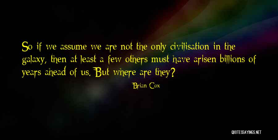 Arisen Quotes By Brian Cox Arisen Quotes By Brian Cox