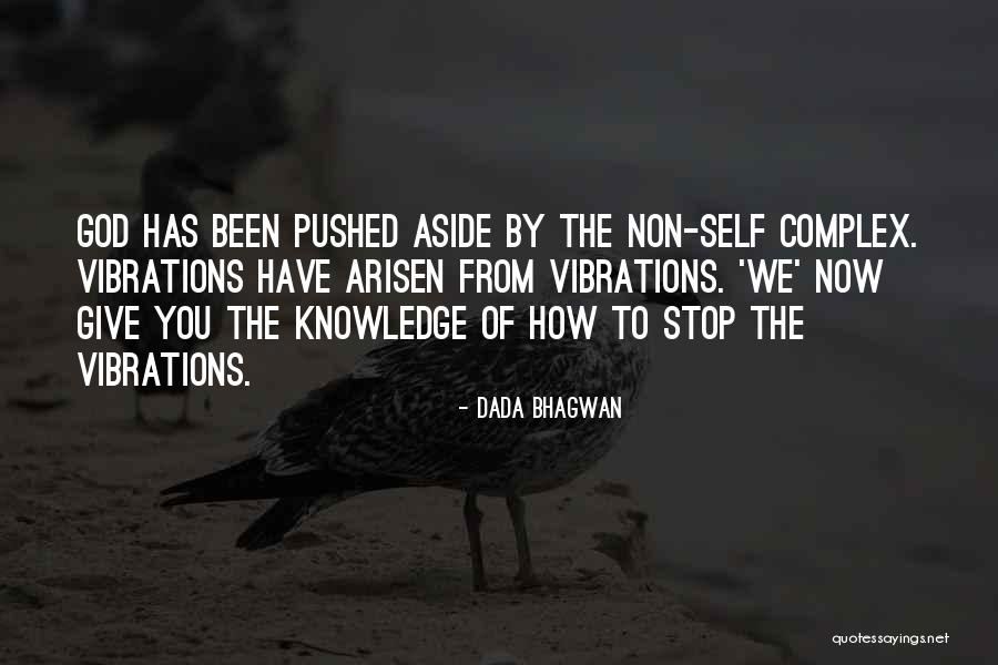 Arisen Quotes By Dada Bhagwan Arisen Quotes By Dada Bhagwan