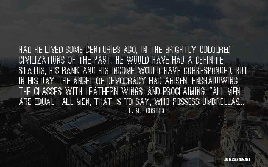 Arisen Quotes By E. M. Forster Arisen Quotes By E. M. Forster