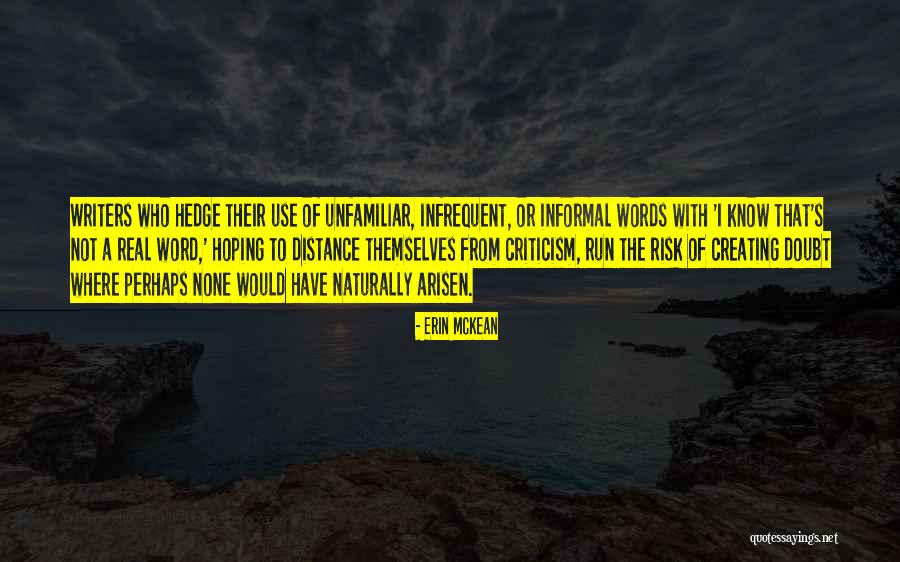 Arisen Quotes By Erin McKean Arisen Quotes By Erin McKean
