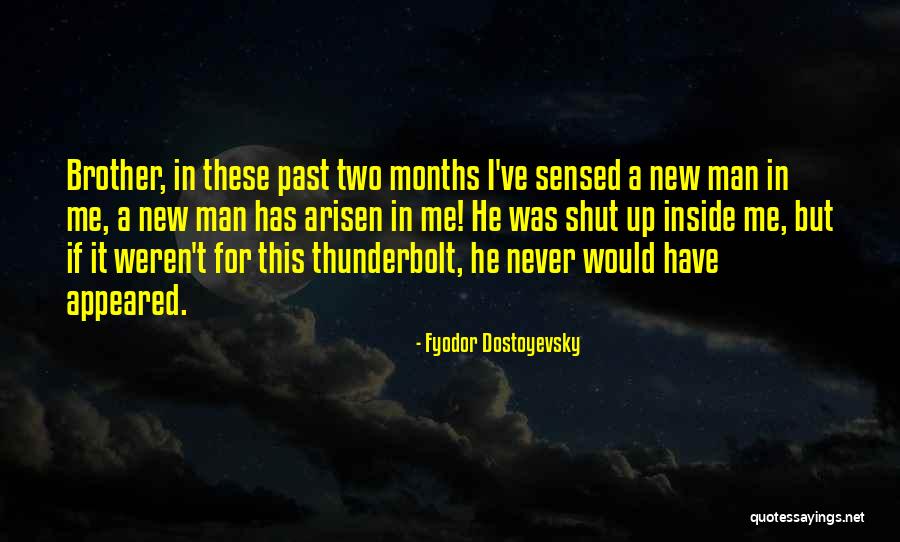 Arisen Quotes By Fyodor Dostoyevsky Arisen Quotes By Fyodor Dostoyevsky
