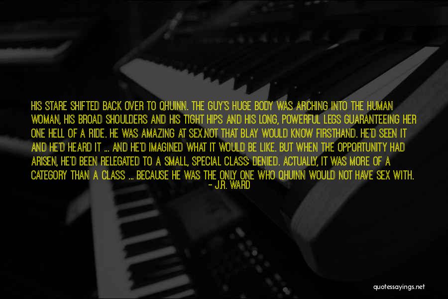 Arisen Quotes By J.R. Ward Arisen Quotes By J.R. Ward