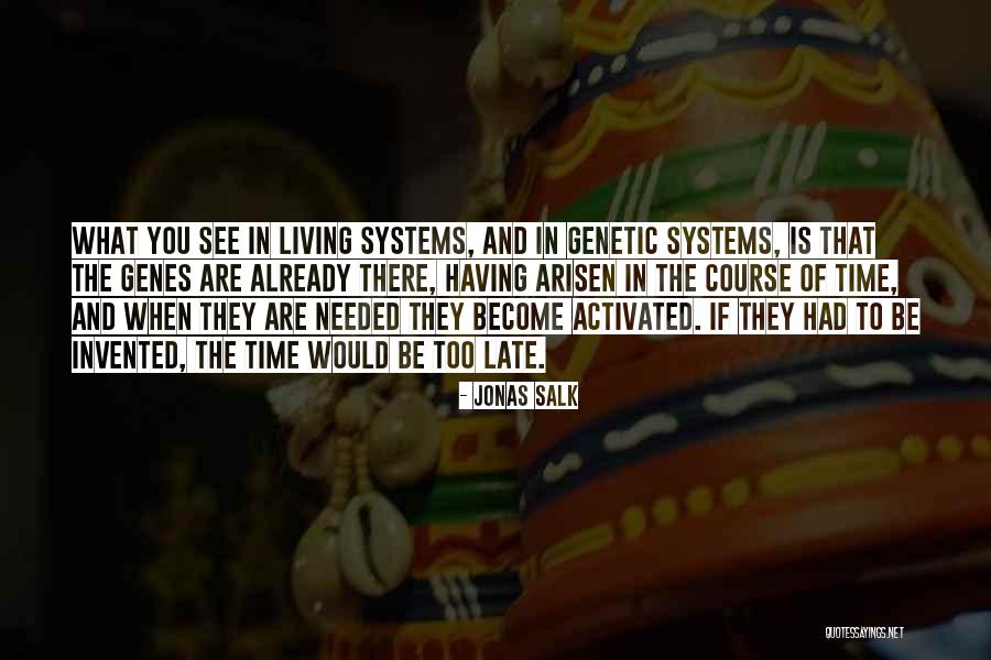 Arisen Quotes By Jonas Salk Arisen Quotes By Jonas Salk
