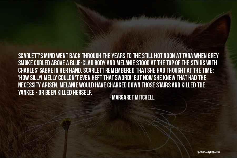 Arisen Quotes By Margaret Mitchell Arisen Quotes By Margaret Mitchell