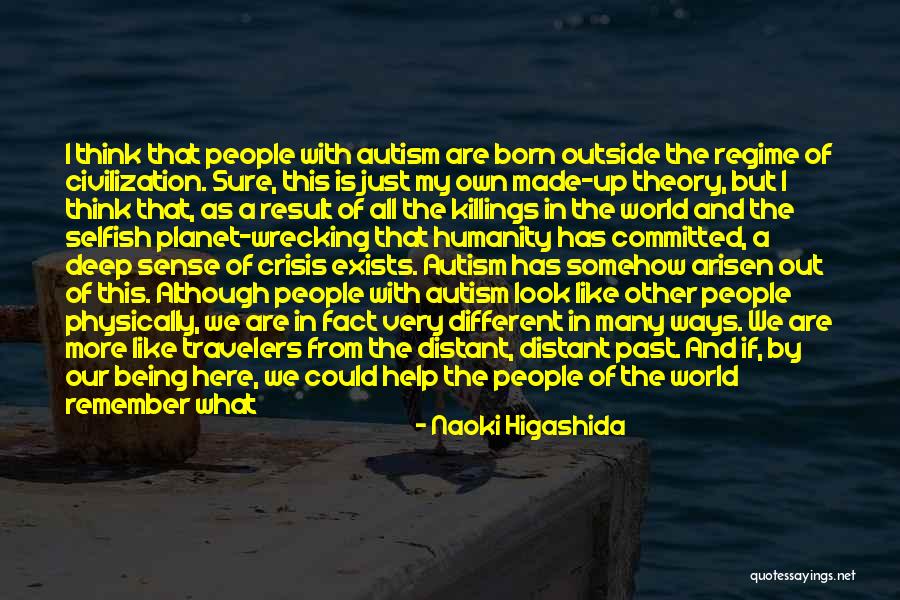 Arisen Quotes By Naoki Higashida Arisen Quotes By Naoki Higashida