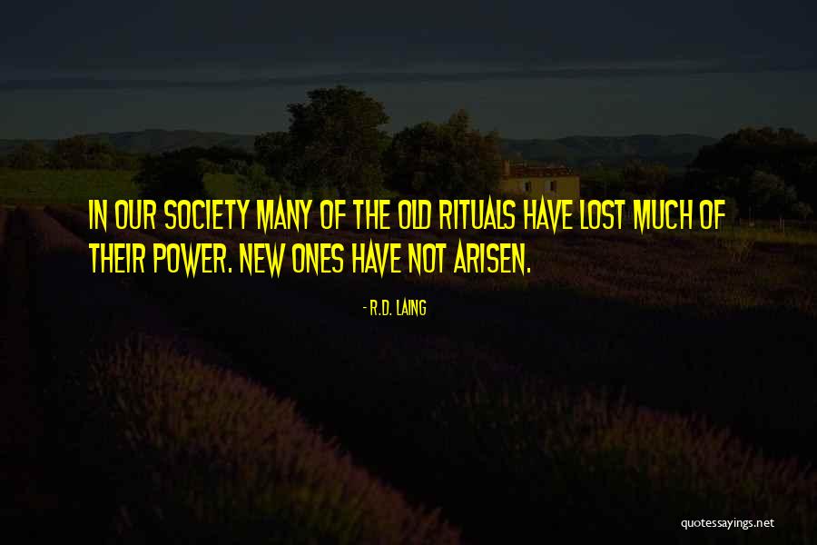 Arisen Quotes By R.D. Laing Arisen Quotes By R.D. Laing