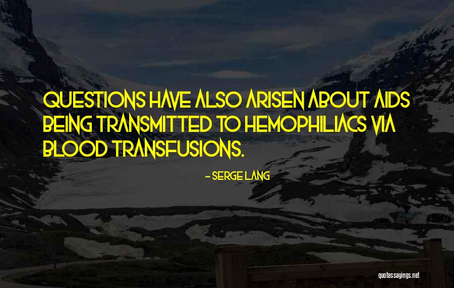 Arisen Quotes By Serge Lang Arisen Quotes By Serge Lang
