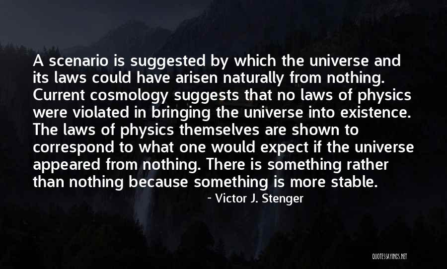 Arisen Quotes By Victor J. Stenger Arisen Quotes By Victor J. Stenger