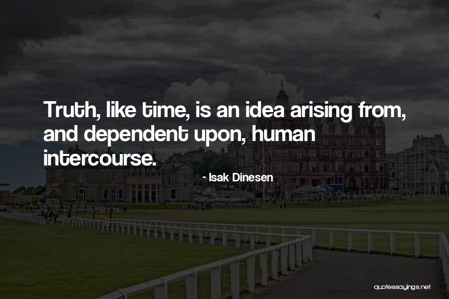 Arising Quotes By Isak Dinesen