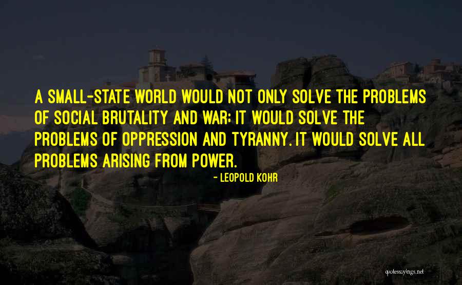 Arising Quotes By Leopold Kohr