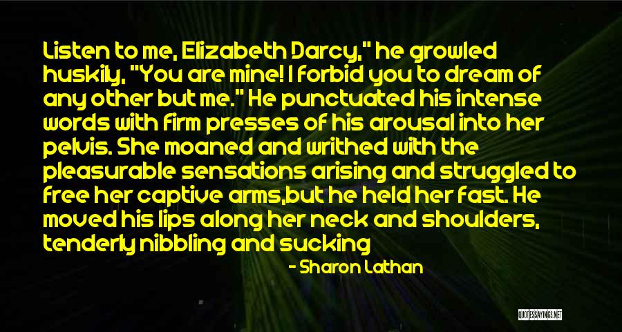 Arising Quotes By Sharon Lathan