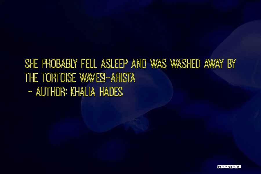 Arista Quotes By Khalia Hades