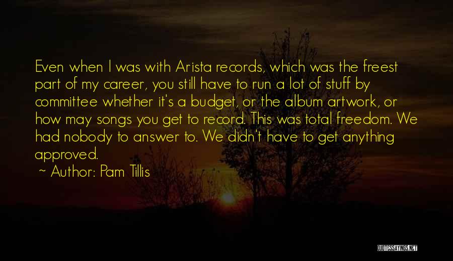 Arista Quotes By Pam Tillis