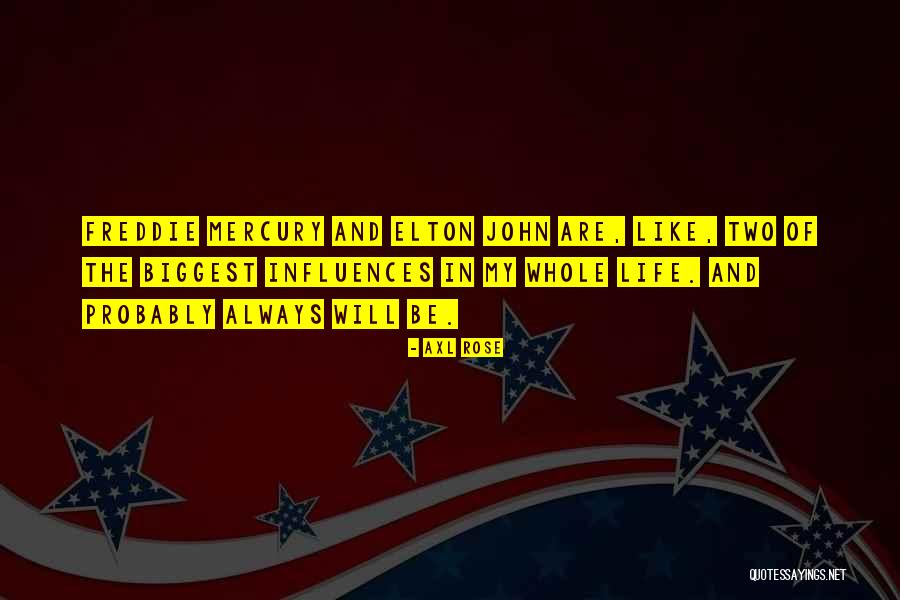 Aristech Quotes By Axl Rose Aristech Quotes By Axl Rose