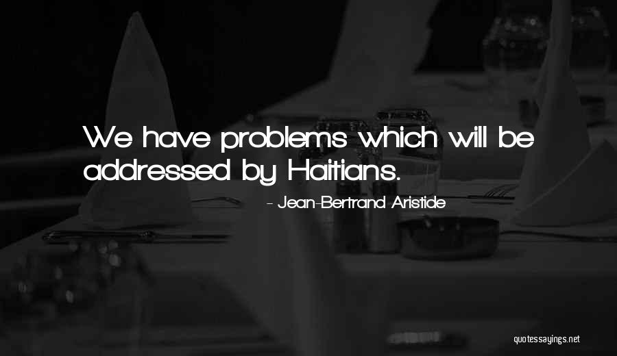 Aristide Quotes By Jean-Bertrand Aristide