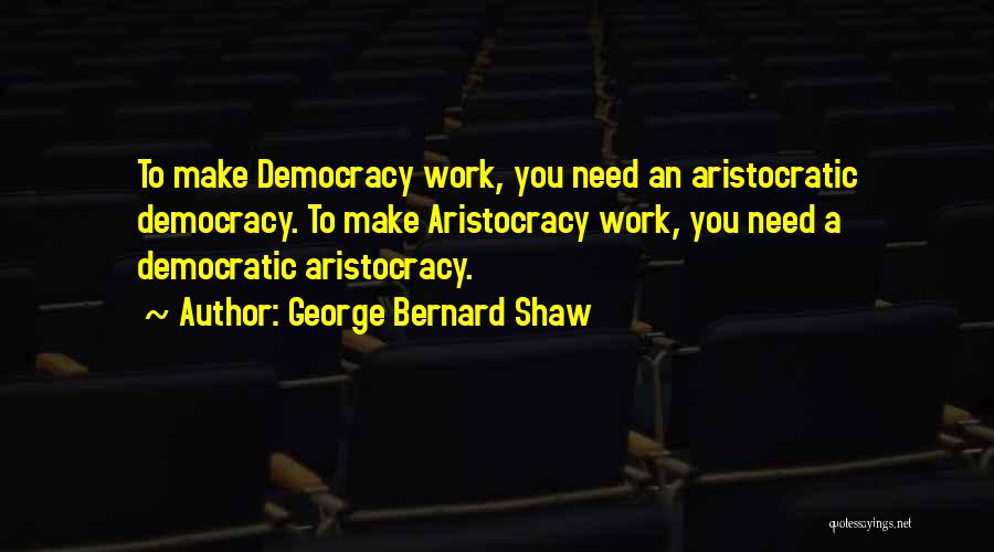 Aristocratic Quotes By George Bernard Shaw