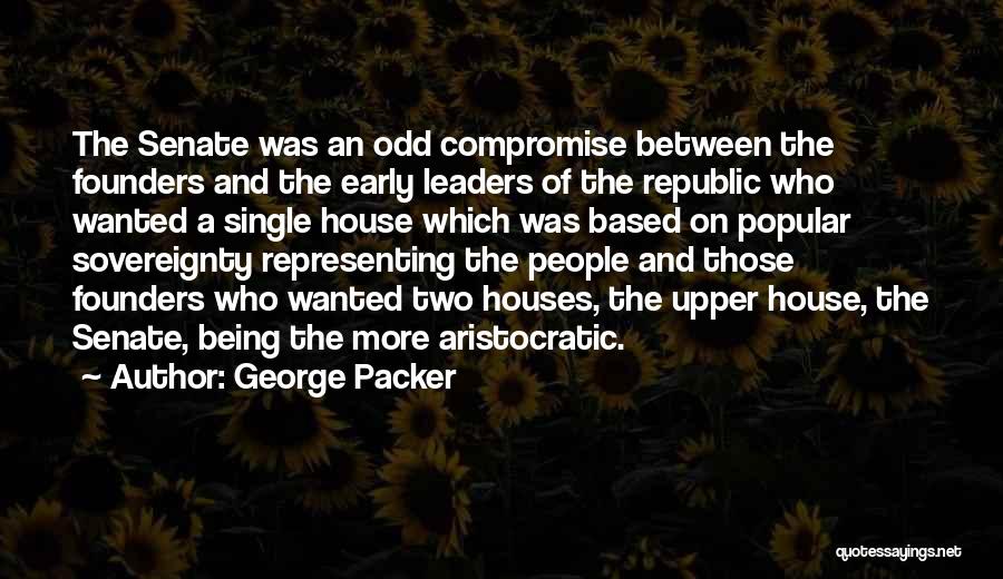 Aristocratic Quotes By George Packer