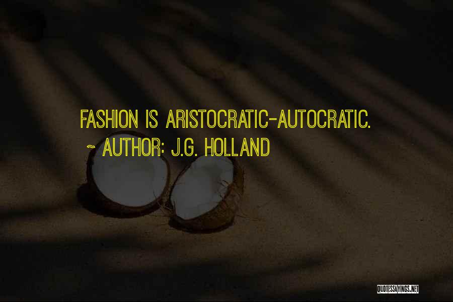 Aristocratic Quotes By J.G. Holland