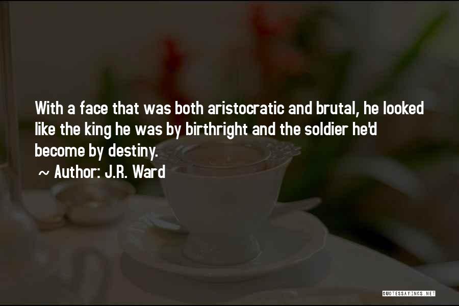 Aristocratic Quotes By J.R. Ward