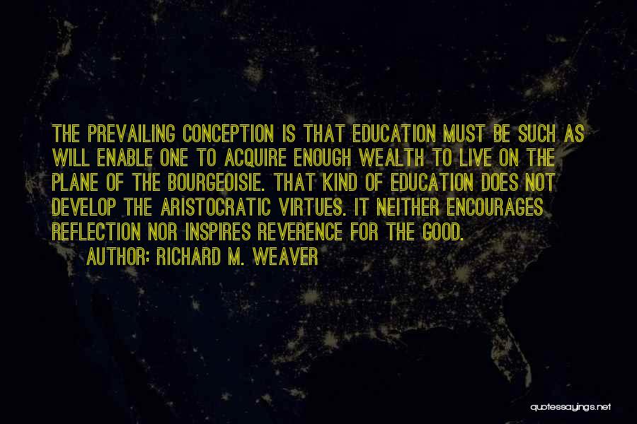 Aristocratic Quotes By Richard M. Weaver