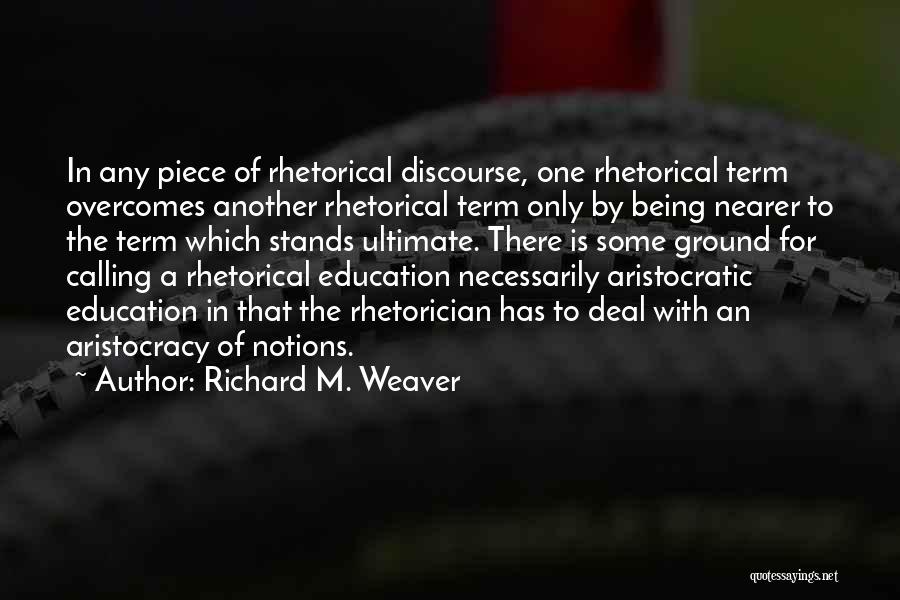 Aristocratic Quotes By Richard M. Weaver