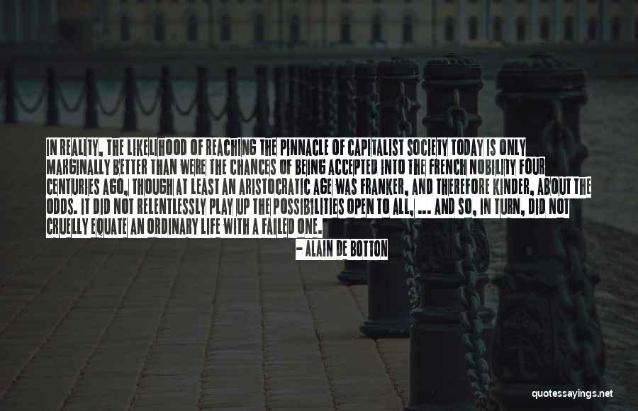 Aristocratic Society Quotes By Alain De Botton Aristocratic Society Quotes By Alain De Botton