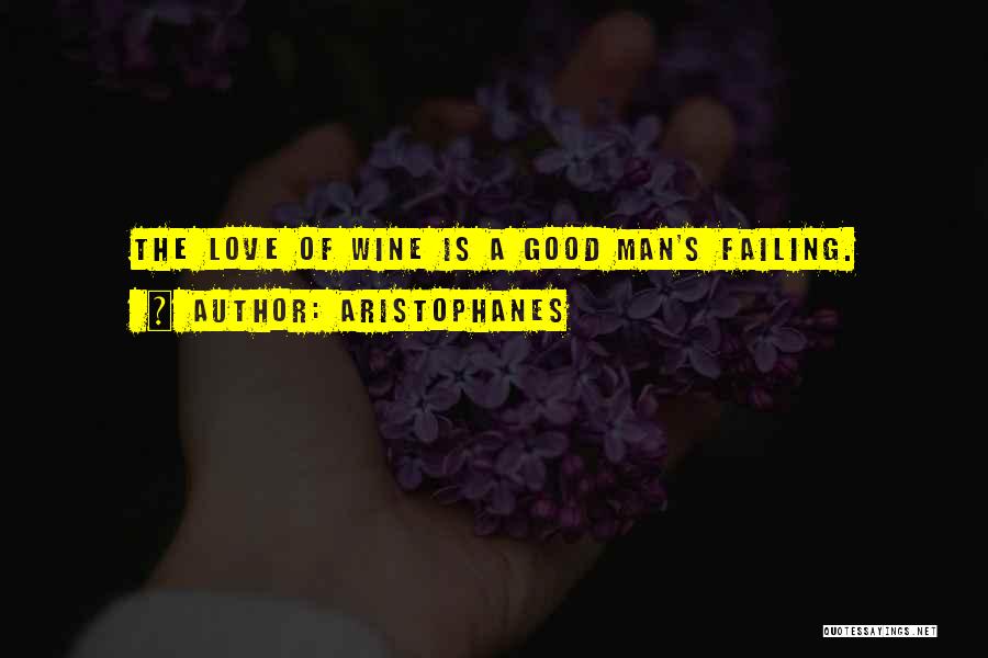 Aristophanes Wine Quotes By Aristophanes