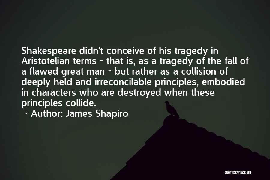 Aristotelian Quotes By James Shapiro