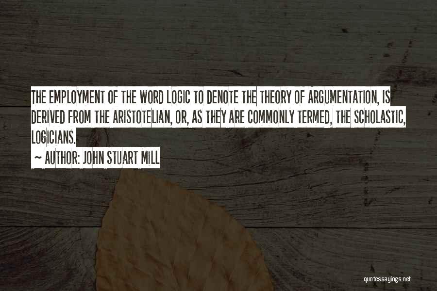 Aristotelian Quotes By John Stuart Mill