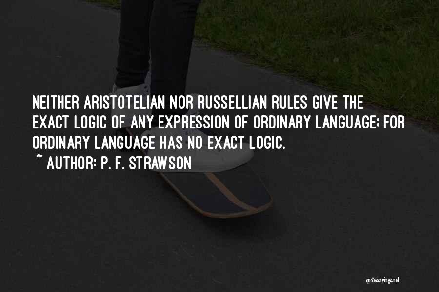 Aristotelian Quotes By P. F. Strawson