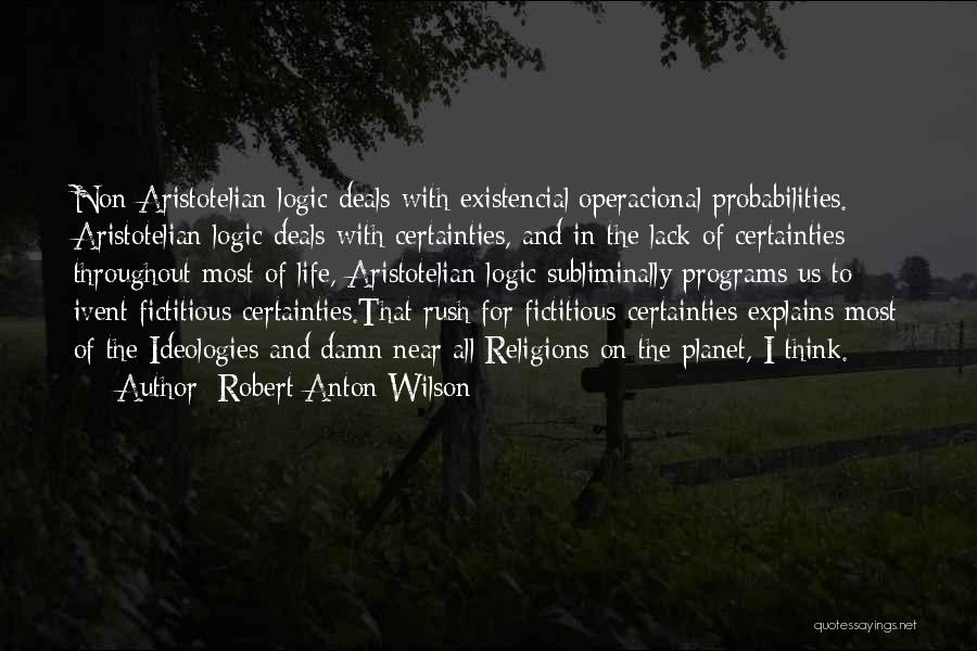 Aristotelian Quotes By Robert Anton Wilson