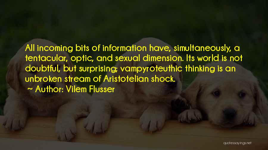 Aristotelian Quotes By Vilem Flusser