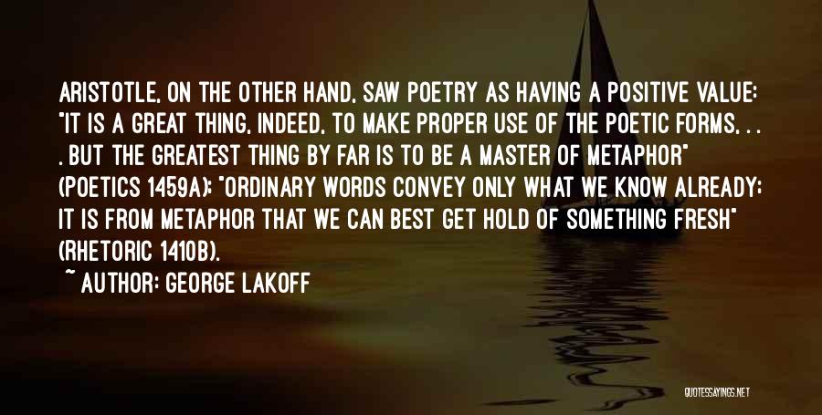 Aristotle Best Quotes By George Lakoff