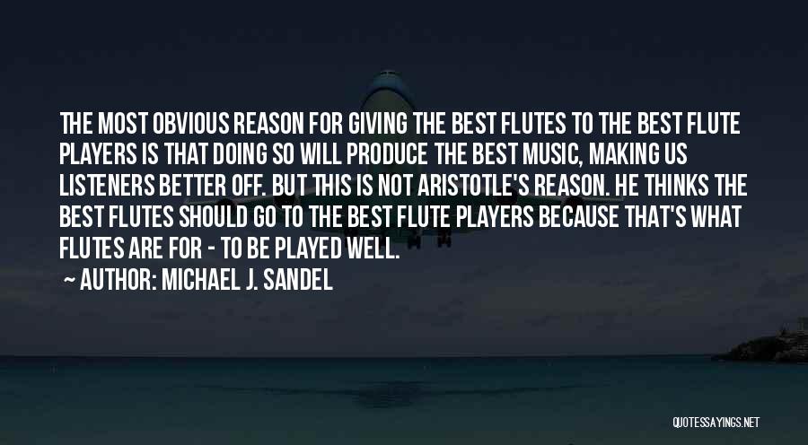 Aristotle Best Quotes By Michael J. Sandel