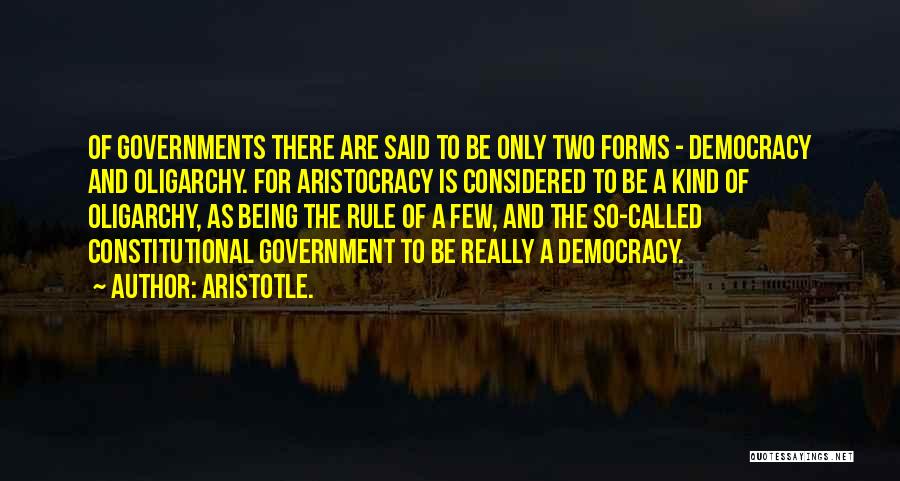 Aristotle Democracy And Oligarchy Quotes By Aristotle.