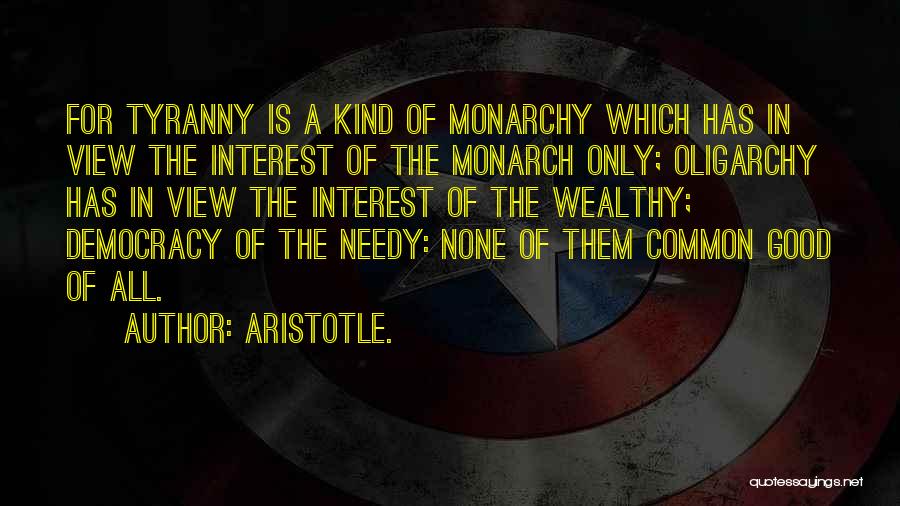 Aristotle Democracy And Oligarchy Quotes By Aristotle.