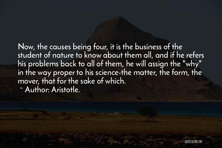 Aristotle Four Causes Quotes By Aristotle.